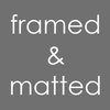 framed & matted