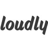 Loudly
