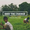 Seed The Change