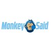 Monkey Said