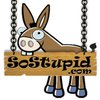 SoStupid.com
