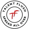 Talent Flush