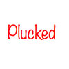 Plucked