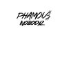 Phamou$ Nobodyz