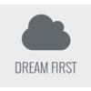 Dream First